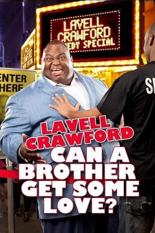 Lavell Crawford: Can a Brother Get Some Love