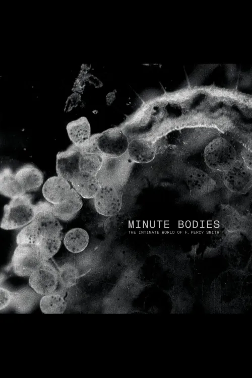 Minute Bodies: The Intimate World of F. Percy Smith