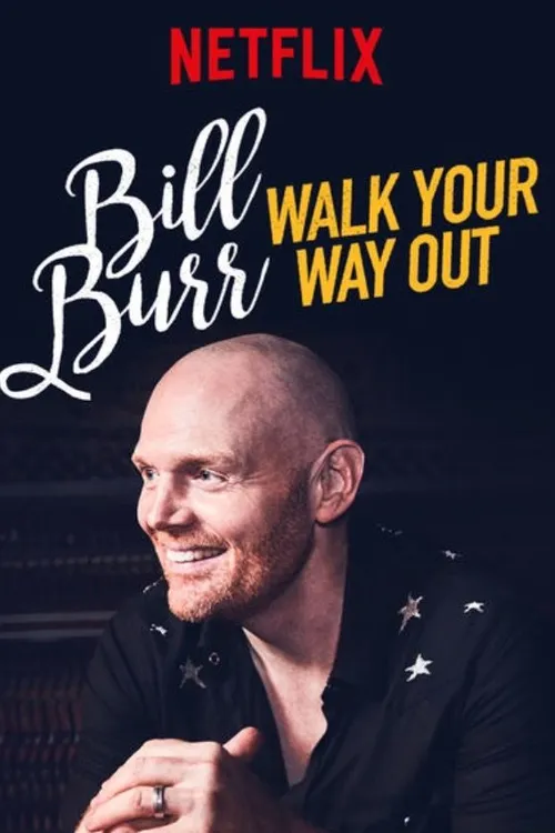 Bill Burr: Walk Your Way Out