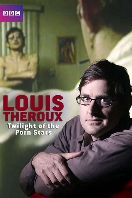 Louis Theroux: Twilight of the Porn Stars