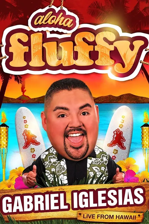 Gabriel Iglesias: Aloha Fluffy