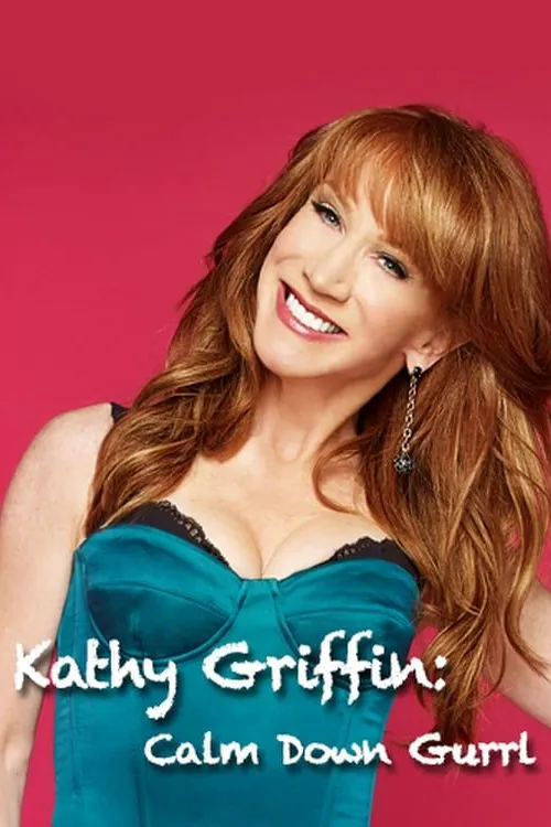 Kathy Griffin: Calm Down Gurrl