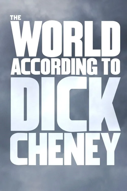 The World According to Dick Cheney