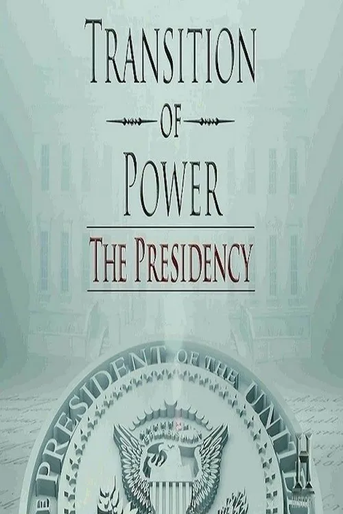 Transition of Power: The Presidency