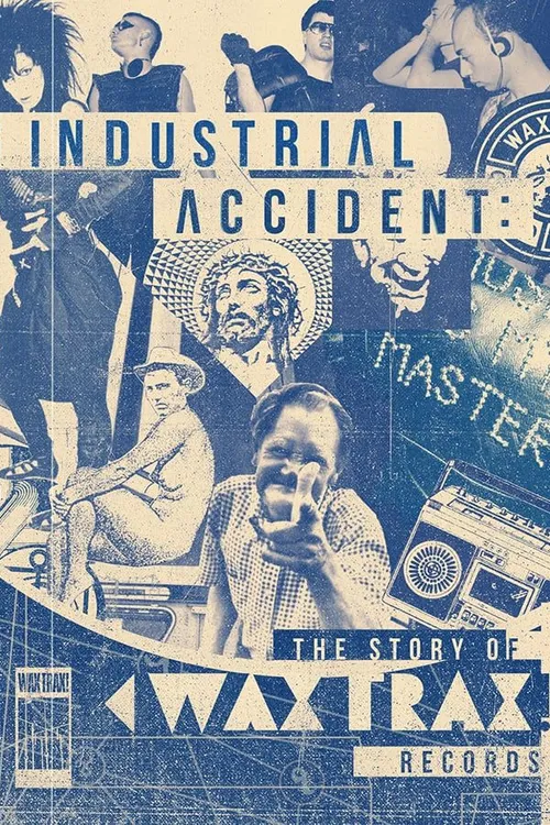 Industrial Accident: The Story of Wax Trax! Records