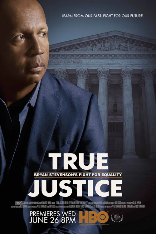 True Justice: Bryan Stevenson's Fight for Equality