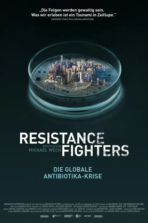 Resistance Fighters - Die globale Antibiotikakrise