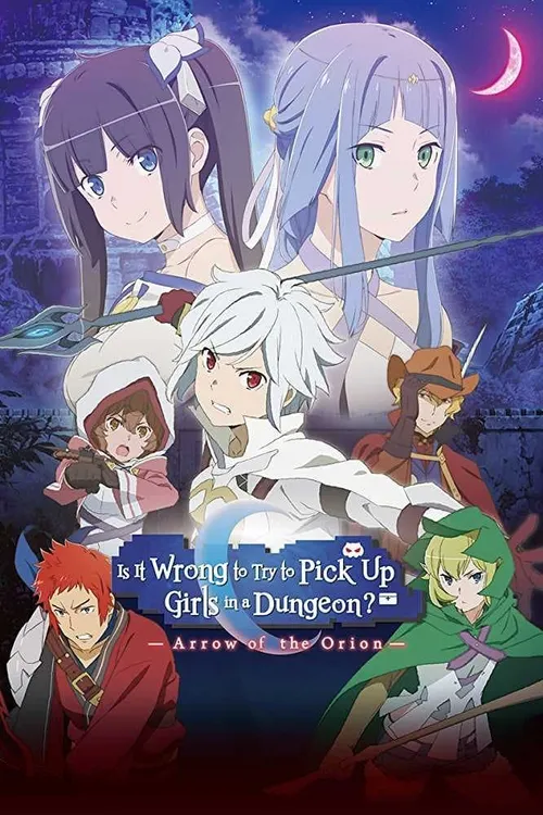 Is It Wrong to Try to Pick Up Girls in a Dungeon - Arrow of the Orion