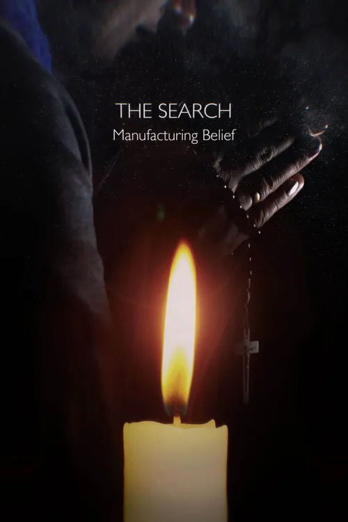 The Search: Manufacturing Belief