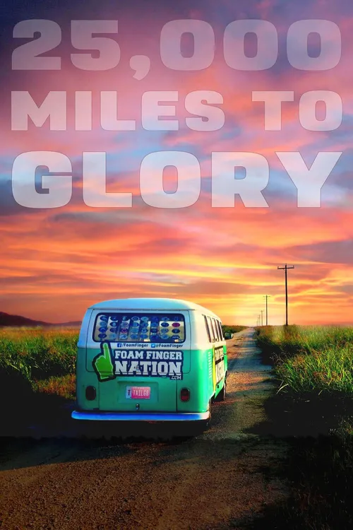 25, 000 Miles to Glory