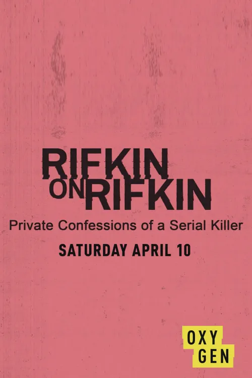 Rifkin on Rifkin: Private Confessions of a Serial Killer