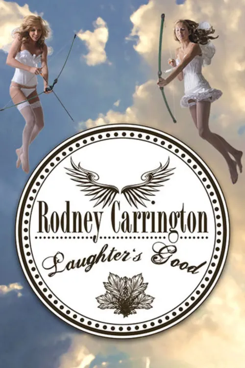 Rodney Carrington: Laughter's Good