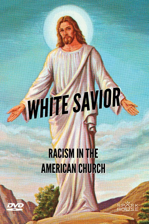 White Savior: Racism in the American Church