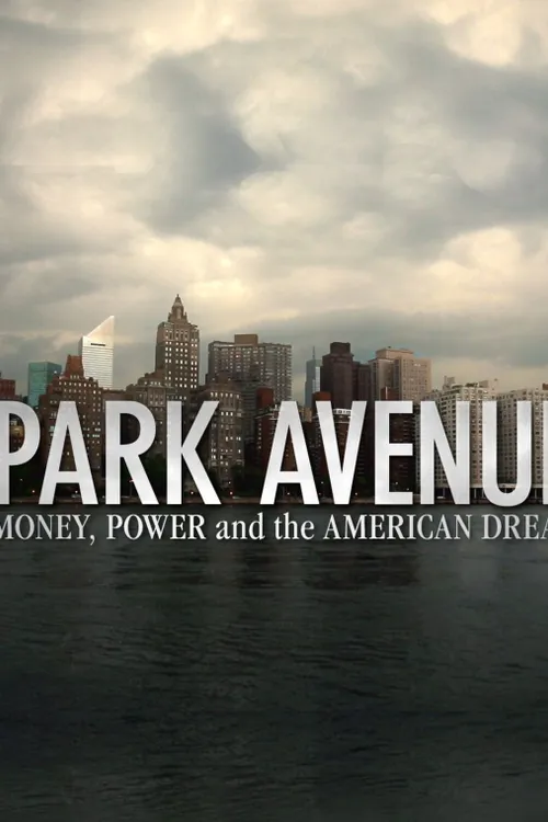 Park Avenue: Money, Power and the American Dream