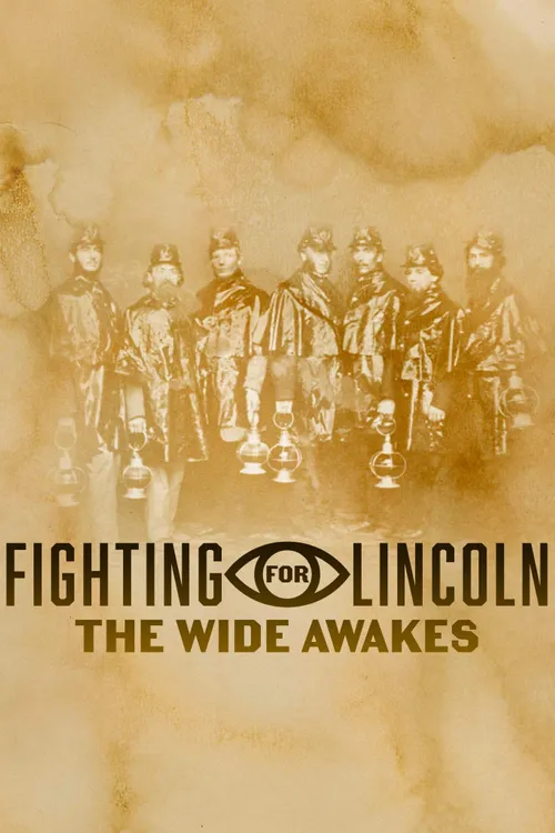 Fighting for Lincoln: The Wide Awakes