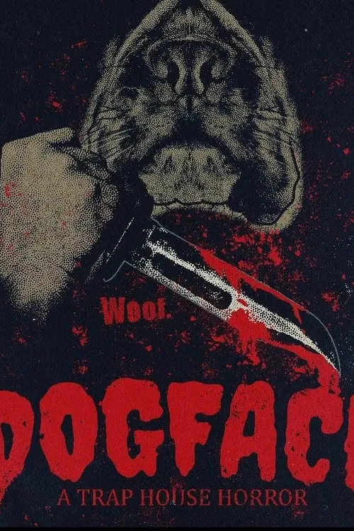 Dogface: A TrapHouse Horror