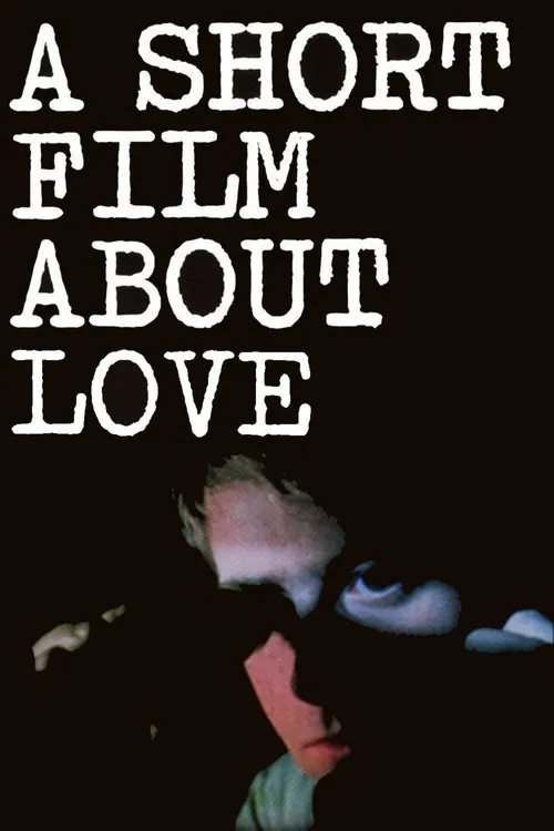 A Short Film About Love