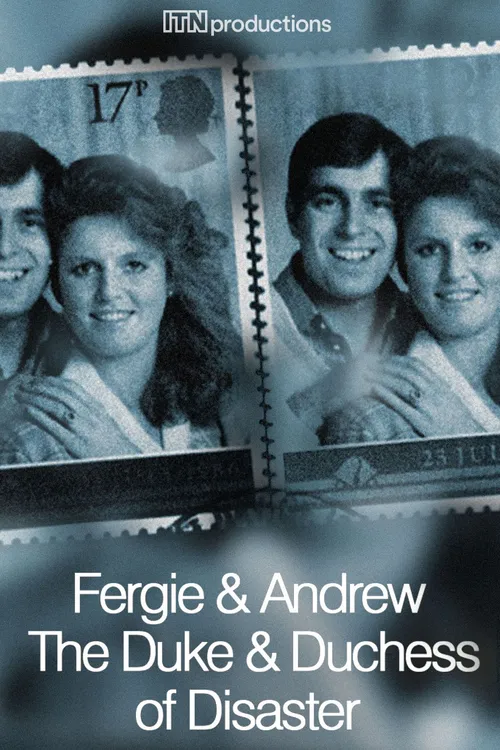 Fergie & Andrew: The Duke & Duchess of Disaster