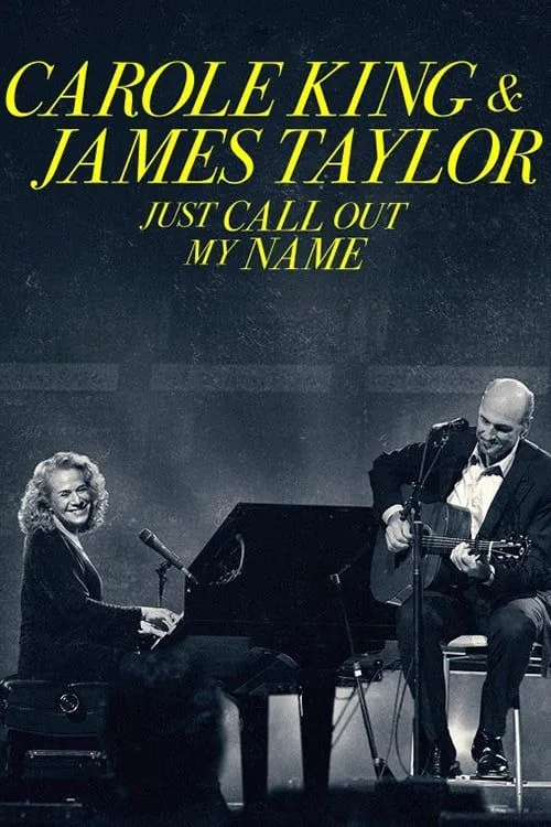 Carole King & James Taylor: Just Call Out My Name