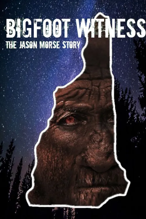 Bigfoot Witness: The Jason Morse Story