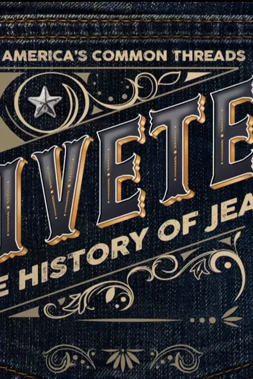 Riveted: The History of Jeans