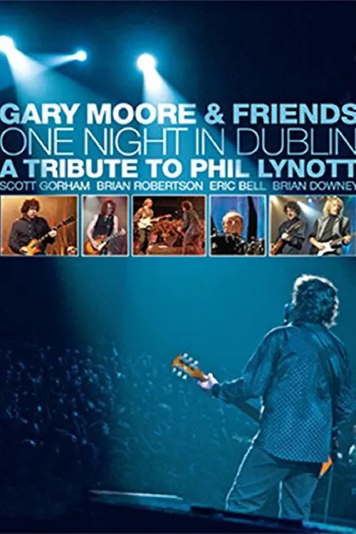 Gary Moore and Friends: One Night in Dublin - A Tribute to Phil Lynott