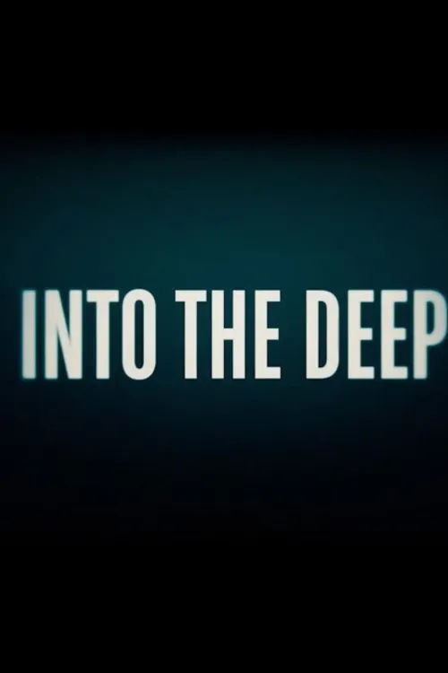 Into the Deep