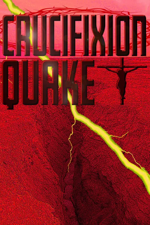 Crucifixion Quake