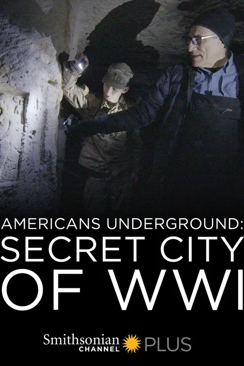 Americans Underground: Secret City of WWI