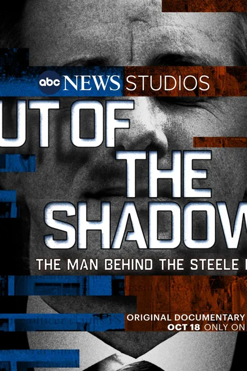 Out of the Shadows: The Man Behind the Steele Dossier